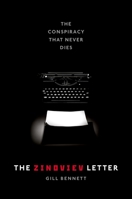 The Zinoviev Letter: The Conspiracy That Never Dies 0198767307 Book Cover