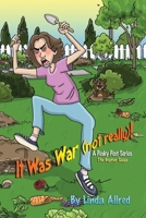 It was war (Not Really)!: The Gopher Saga (Pesky Pest Series) B0FP6WNFYT Book Cover