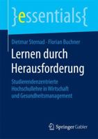 Lernen Durch Herausforderung: Studierendenzentrierte Hochschullehre in Wirtschaft Und Gesundheitsmanagement 3658141417 Book Cover