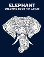 Elephant Coloring Books for Adults: 50 Unique Elephant Coloring Books for Adults / Elephant Coloring Book/ animal coloring books for adults / adult coloring books animals (Volume 01) B08HGRZMJF Book Cover