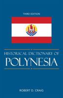 Historical Dictionary of Polynesia (Volume 76) 0810867729 Book Cover