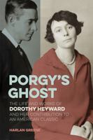 Porgy’s Ghost: The Life and Works of Dorothy Heyward and Her Contribution to an American Classic 0820375101 Book Cover