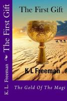 The First Gift 1532837496 Book Cover