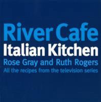 River Cafe Italian Kitchen 0091867983 Book Cover