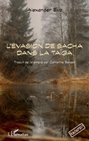 L'évasion de Sacha dans la Taïga (Archipels) (French Edition) 2343245703 Book Cover