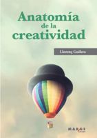 Anatomía de la creatividad (Spanish Edition) 8417903542 Book Cover