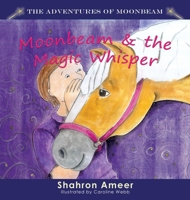 Moonbeam & the Magic Wish (The Adventures of Moonbeam) 0645901725 Book Cover