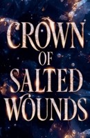 Crown of Salted Wounds B0GZTG18NZ Book Cover