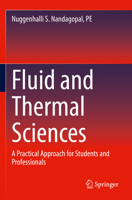 Fluid and Thermal Sciences: A Practical Approach for Students and Professionals 3030939421 Book Cover
