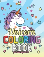 Unicorn Coloring Book: Arts and Crafts Unicorn Coloring Books for Girls of Ages 1695609263 Book Cover