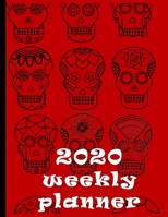 2020 Weekly Planner: Creepy But Cool Sugar Skulls Day Of The Dead At-A-Glance Organizer Diary With Journal Pages - Wine Red 1695345142 Book Cover