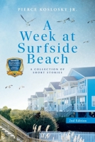 A Week at Surfside Beach: A Collection of Short Stories: Second Edition B0FKDQP9ZT Book Cover