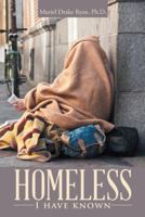 Homeless I have known 1512742392 Book Cover