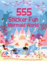 Mermaid World (555 Sticker Fun) 1782445137 Book Cover