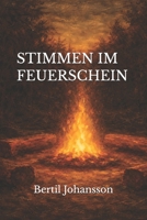STIMMEN IM FEUERSCHEIN: Wo die Glut sich an Hände erinnert, die die Welt geformt haben (German Edition) B0GQM6N32S Book Cover