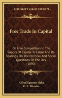 Free Trade in Capital 1165347652 Book Cover