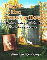Flight of the Pussywillow: My Continuing Life With T. Lobsang Rampa 1606110071 Book Cover