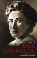 The Letters of Rosa Luxemburg 1781681074 Book Cover