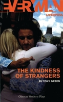 The Kindness of Strangers (Oberon Modern Plays) 1840024968 Book Cover