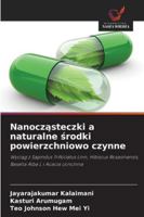 Nanoczasteczki a naturalne srodki powierzchniowo czynne (Polish Edition) 6208998247 Book Cover