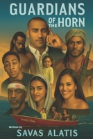 Guardians of the Horn: The True Story of Somali Pirates B0G5G8YK46 Book Cover