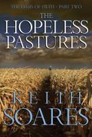 The Oasis of Filth - Part 2 - The Hopeless Pastures 098994834X Book Cover