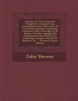 Examen Du Gouvernement d'Angleterre Comparé Aux Constitutions Des Etats-Unis: O� l'On R�fute Quelques Assertions Contenues Dans l'Ouvrage de M. Adams, Intitul� Apologie Des Constitutions Des Etats-Uni 0274408600 Book Cover
