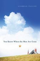 You Know When the Men Are Gone 0399157204 Book Cover