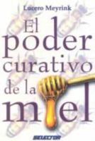 Poder Curativo de La Miel = The Healing Power of Honey 9706431330 Book Cover