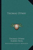 Thomas Otway 1142025993 Book Cover