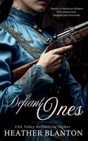 Defiant Ones: Stories of Frontier and Pioneer Women Who Improvised, Adapted, and Overcame B0FFB1LHH6 Book Cover