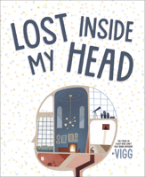Lost Inside My Head 1459835948 Book Cover