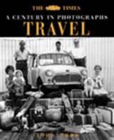 Travel: A Century in Photographs: 1900-2000 (Photography) 0007108141 Book Cover