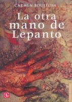 La Otra Mano De Lepanto 8478448306 Book Cover