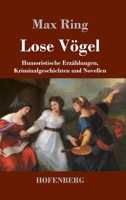 Lose Vögel (Großdruck) (German Edition) 3743731363 Book Cover