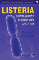 Listeria: A Practical Approach to the Organism and Its Control in Foods (Practical Food Microbiology Series) 0751404640 Book Cover