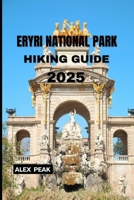 ERYRI NATIONAL PARK HIKING GUIDE2025 (Footsteps in Nature: 2025 Hiker’s Journey) B0FGCLFMZ9 Book Cover