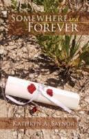 Somewhere and Forever 1425761828 Book Cover