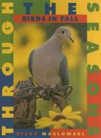 Birds in Fall (Through the Seasons, 3.) 1583400583 Book Cover