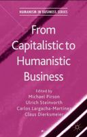 From Capitalistic to Humanistic Business 1137468181 Book Cover