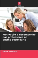 Motivação e desempenho dos professores no ensino secundário (Portuguese Edition) 6207686829 Book Cover