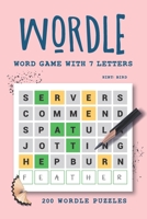 Wordle Word Game with 7 Letters: 200 Wordle Challenge Puzzles B0BPVWSC5L Book Cover