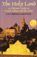 The Holy Land: A Pilgrim's Guide to Israel, Jordan and the Sinai 0826408427 Book Cover