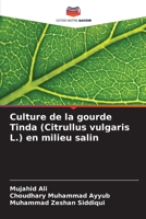 Culture de la gourde Tinda (Citrullus vulgaris L.) en milieu salin (French Edition) 6208573009 Book Cover