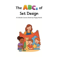The ABCs of Set Design (Cribside Careers) B0GWRP13FP Book Cover