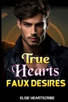 True Hearts, Faux Desires B0CQKCZ34T Book Cover