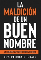 La maldición de un buen nombre (Spanish Edition) B0F48Y6TZ2 Book Cover