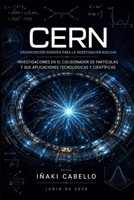 CERN INVESTIGACIONES COLISIONADOR DE PARTICULAS (HAZLO FÁCIL :CIENCIA CONSCIENCIA) (Spanish Edition) B0HHFSPW67 Book Cover
