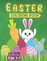 Easter Coloring Book for Kids Age 3 - 7: A Fun Easter Coloring Book of Easter Egg, Basket, Rabbit and More, Coloring Book for Toddlers, Preschool, For B08X64J1H4 Book Cover