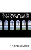 Spirit Intercourse its Theory and Practice 1016116942 Book Cover